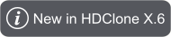 Neu in HDClone X.6